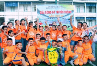 TỔ CHỨC GIẢI BÓNG ĐÁ TRUYỀN THỐNG LẦN THỨ IV NĂM HỌC 2018 – 2019 TỔ CHỨC GIẢI BÓNG ĐÁ TRUYỀN THỐNG LẦN THỨ IV NĂM HỌC 2018 – 2019