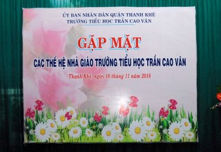 TỔ CHỨC GẶP MẶT CÁC THẾ HỆ NHÀ GIÁO TRƯỜNG TIỂU HỌC TRẦN CAO VÂN TỔ CHỨC GẶP MẶT CÁC THẾ HỆ NHÀ GIÁO TRƯỜNG TIỂU HỌC TRẦN CAO VÂN