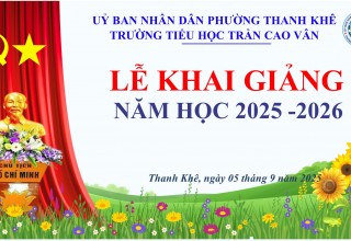 TRƯỜNG TIỂU HỌC TRẦN CAO VÂN TƯNG BỪNG CHÀO ĐÓN NĂM HỌC MỚI 2025–2026 TRƯỜNG TIỂU HỌC TRẦN CAO VÂN TƯNG BỪNG CHÀO ĐÓN NĂM HỌC MỚI 2025–2026